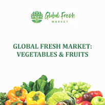 Выставка производителей и участников рынка плодоовощной продукции «Global Fresh Market: Vegetables & Fruits» («Глобальный рынок свежих продуктов: овощи и фрукты»